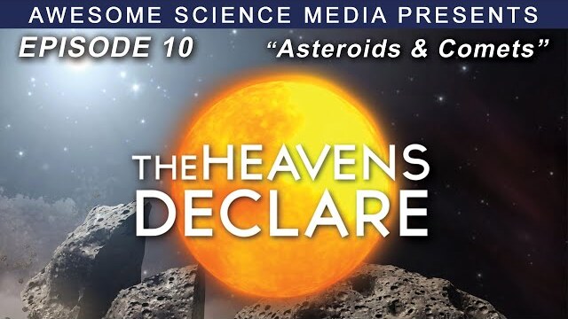 The Heavens Declare | Episode 10 | Asteroids & Comets Trailer | Kyle Justice