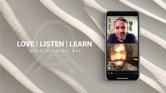LOVE | LISTEN | LEARN with Leonard Ray