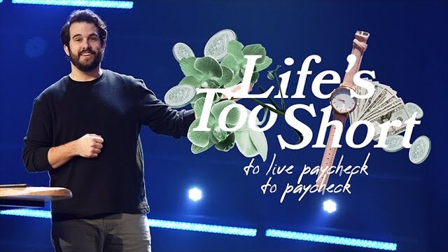 Life's Too Short To Live Paycheck To Paycheck | Week 2