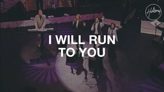 I Will Run To You - Hillsong Worship