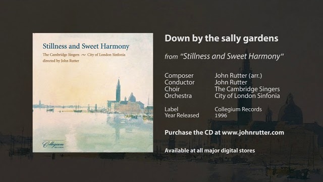 Down by the sally gardens - John Rutter, The Cambridge Singers, City of London Sinfonia