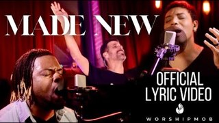 Made New | Official Lyric Video | WorshipMob original by Osby Berry & Colette Alexia