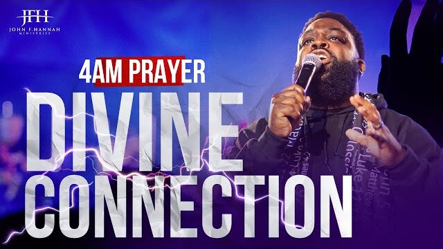 4AM Prayer // "Divine Connections" II Min Terrell Wheat