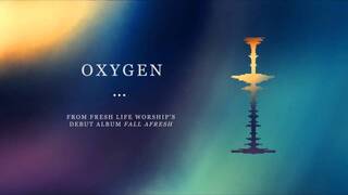 Fresh Life Worship :: Oxygen