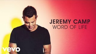 Jeremy Camp - Word Of Life (Audio)