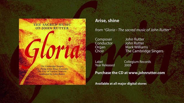 Arise, shine - John Rutter, Mark Williams, Cambridge Singers