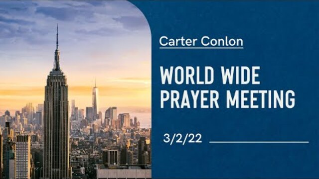Worldwide Prayer Meeting 3/2/22