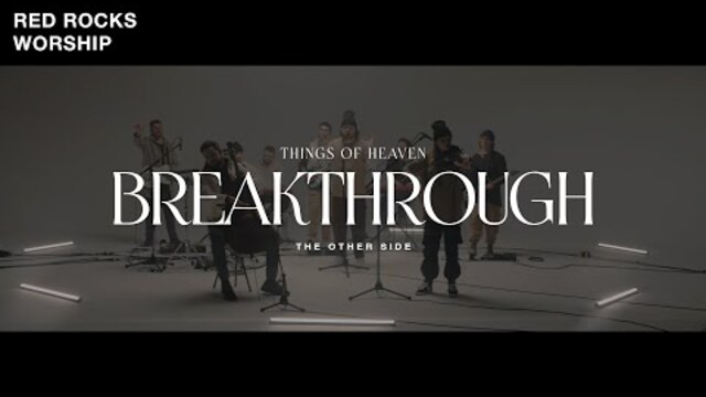 Red Rocks Worship - Breakthrough (The Other Side) [Official Music Video]