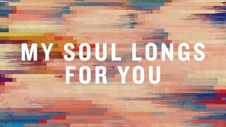 My Soul Longs For You (Official Lyric Video) |  Misty Edwards  |  BEST OF ONETHING LIVE