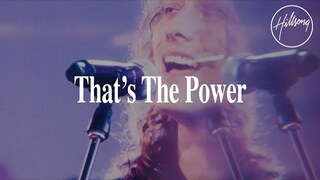 That's The Power - Hillsong Worship