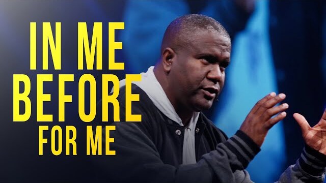 Bold Faith: In Me BEFORE For Me - A Message on Faith From Dr. Conway Edwards