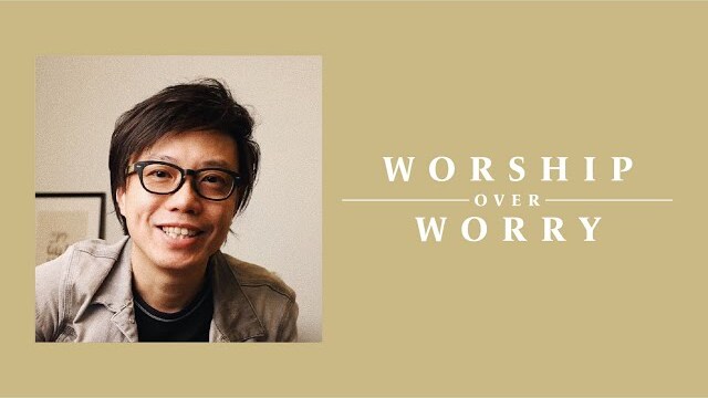 Worship Over Worry - Day 46