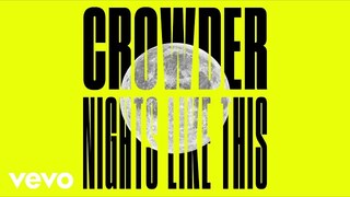 Crowder - Night Like This (Sundown Time/Audio)
