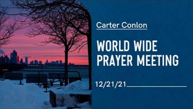 Worldwide Prayer Meeting 12/21/21