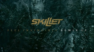 Skillet - Feel Invincible (81Neutronz Remix) [Official Audio]