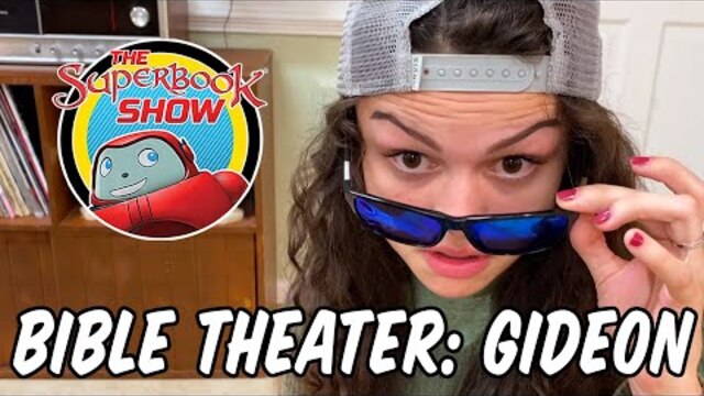 Bible Theater: Gideon - The Superbook Show