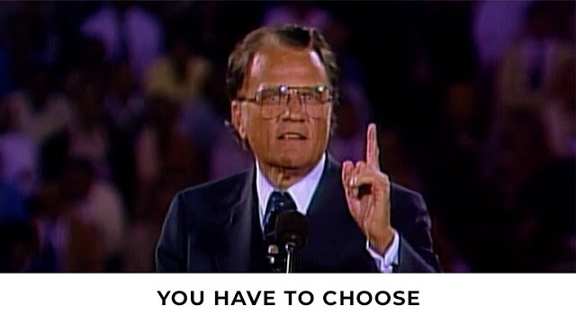 You Have to Choose | Billy Graham Classic Sermon