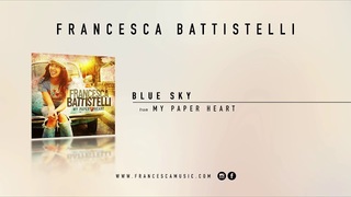 Francesca Battistelli - "Blue Sky" (Official Audio)