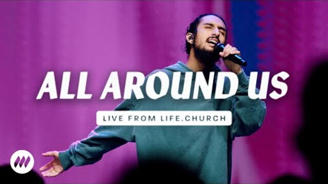 All Around Us | Live From Life.Church | Life.Church Worship