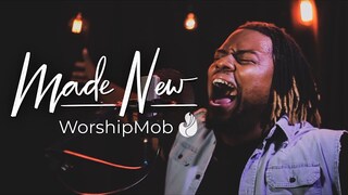Made New | WorshipMob ft. @Osby Berry  w/ @Cross Worship Music  and friends!