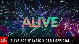 'ALIVE AGAIN' Lyric Video | Official Planetshakers Video