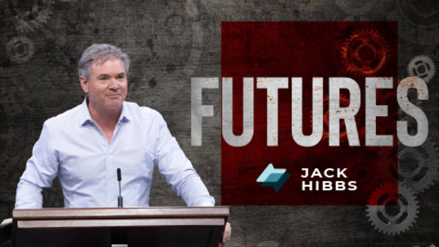 Futures | Jack Hibbs