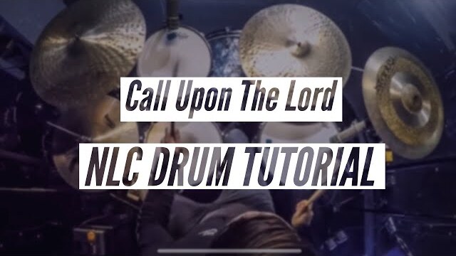 Elevation Worship - Call Upon the Lord (Drum Tutorial)