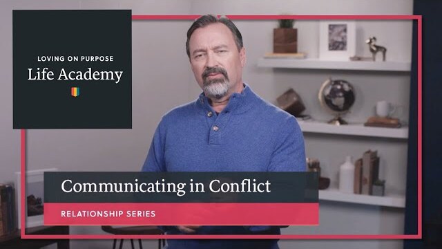 Communicating in Conflict, Loving on Purpose with Danny Silk