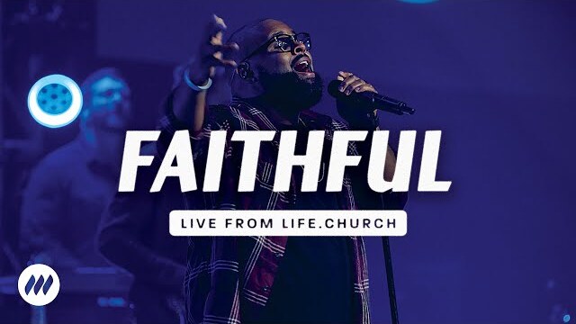 Faithful | Live From Life.Church | Life.Church Worship