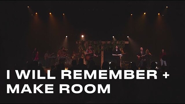 I Will Remember + Make Room - Crossroads Music (Live)