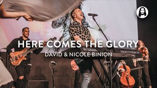Here Comes the Glory | David & Nicole Binion | Jesus Image