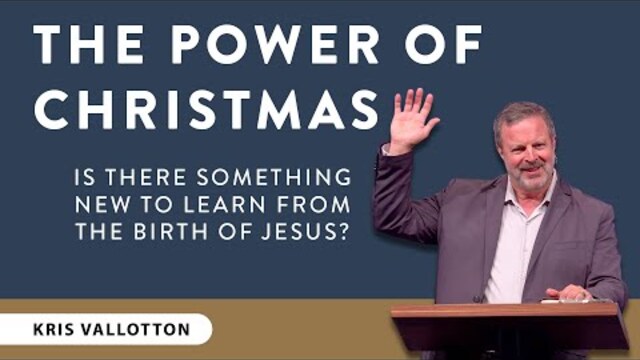The Power Of Christmas - Full Sermon | Kris Vallotton