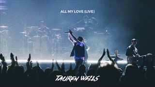 Tauren Wells - All My Love (Live) [Official Audio]