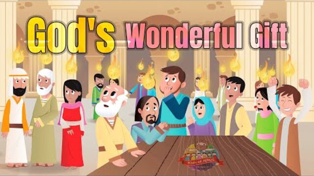 The Bible for Kids | NT | Story 16 – The Holy Spirit Comes (God's Wonderful Gift)