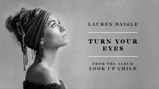 Lauren Daigle - Turn Your Eyes (Audio)