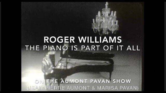 THE PIANO IS PART OF IT ALL - Aumont Pavan Show - Roger Williams