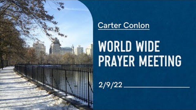 Worldwide Prayer Meeting 2/9/22