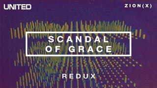 Scandal Of Grace - Redux | Hillsong UNITED