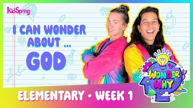 I Can Wonder About God | Wonder Why | Elementary Week 1