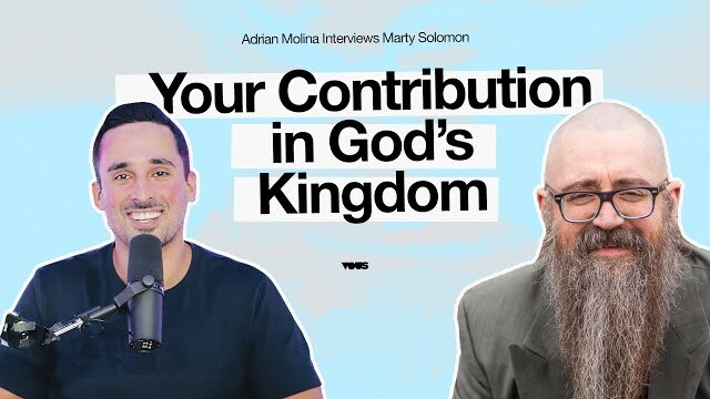 Your Contribution in God's Kingdom — Endure — Adrian Molina and Marty Solomon