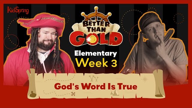 God’s Word Is True | Better Than Gold | Elementary Week 3