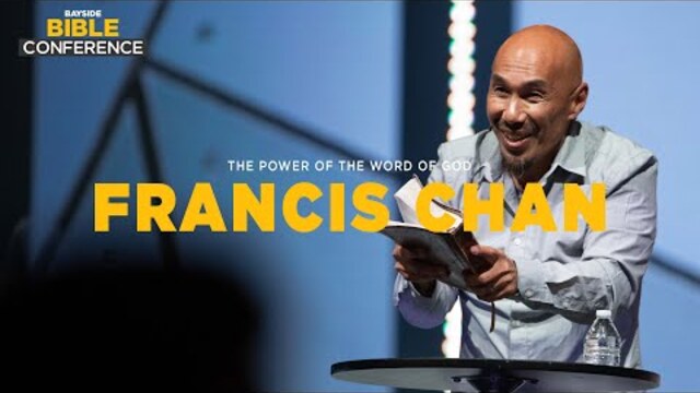 Francis Chan Bible Conference | Bayside Church