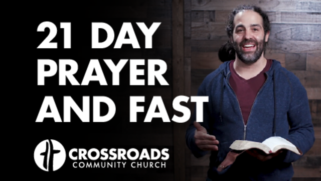 21 Day Prayer And Fast  | Crossroads Community Church