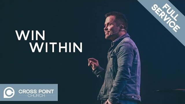WIN WITHIN | For the Win | Cross Point Church