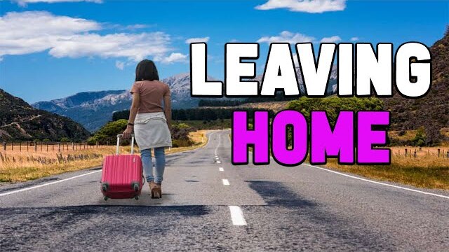 LEAVING HOME