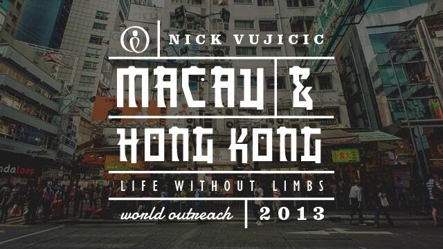Nick Vujicic World Outreach Episode 6: Macau & Hong Kong | Life Without Limbs