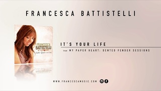 Francesca Battistelli - "It's Your Life" (Official Audio) - Dented Fender Sessions