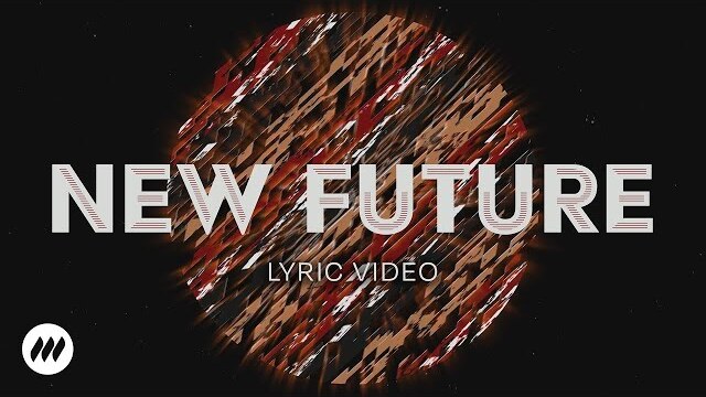 New Future | Official Lyric Video | Life.Church Worship