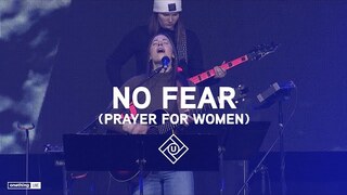 No Fear (Prayer For Women  |  Olivia Buckles, David Forlu, Andy Hailstone  |  UNCEASING