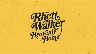 Rhett Walker - Heavenly Home (Official Audio)